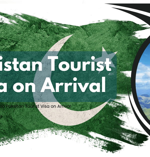 Pakistan visa on arrival guide